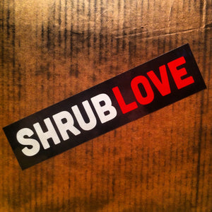Shrub Love Sticker (indoor use only)